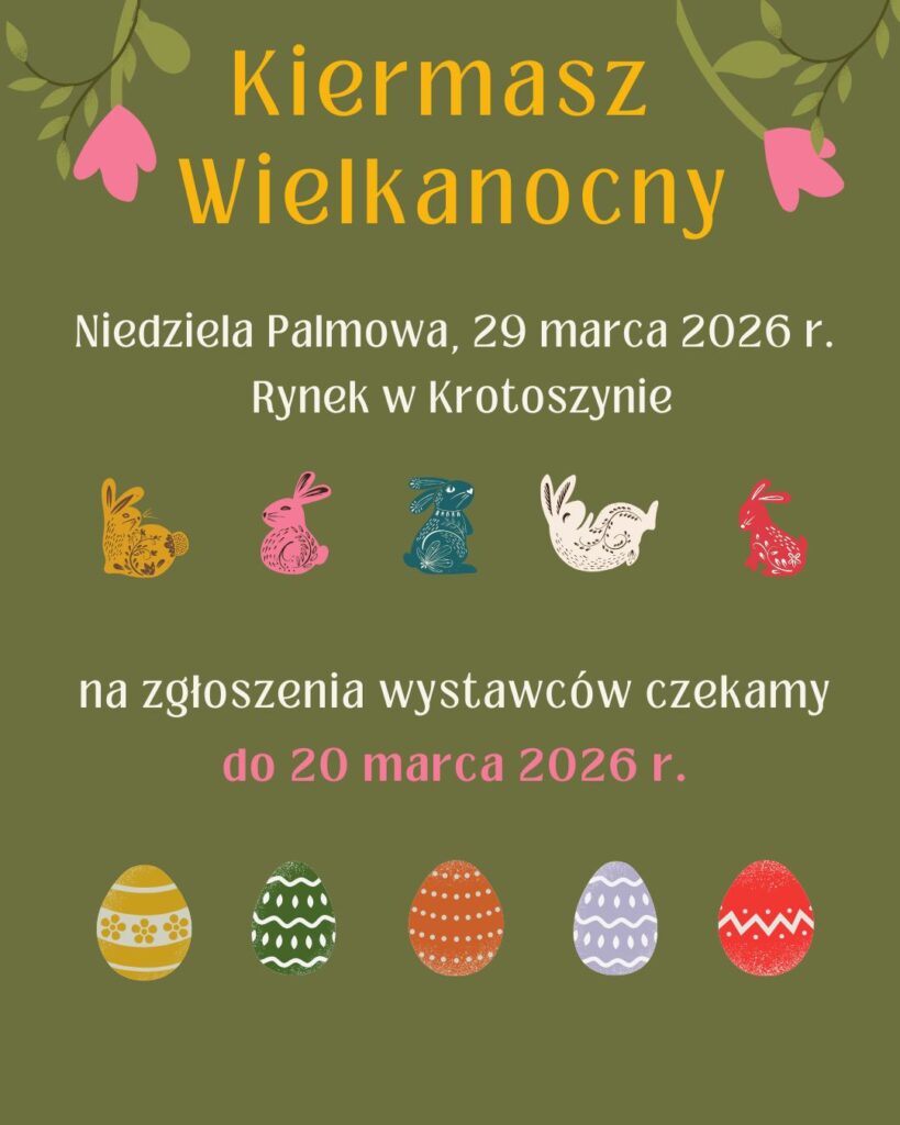 Zgłoszenia wystawców i występujących: 10. Kiermasz Wielkanocny
